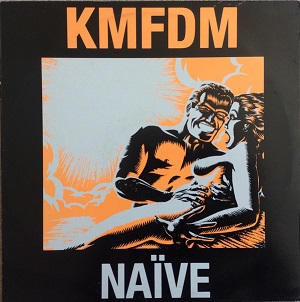 KMFDM / NAIVE