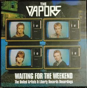 VAPORS / ヴェイパーズ / WAITING FOR THE WEEKEND THE UNITED ARTISTS AND LIBERTY RECORDINGS
