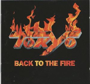 TOKYO / BACK TO THE FIRE