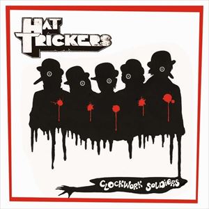 HAT TRICKERS / CLOCKWORK SOLDIERS