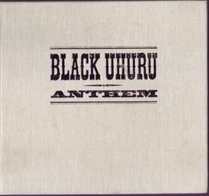 BLACK UHURU / ブラック・ウフル / ANTHEM