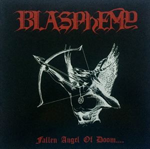 BLASPHEMY / FALLEN ANGEL OF DOOM