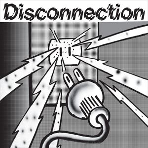 DISCONNECTION / ディスコネクション / DISCONNECTION