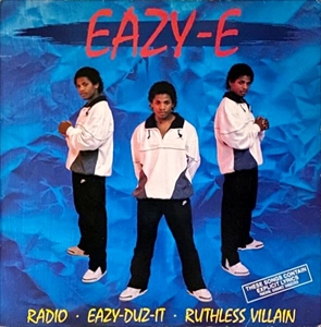 EAZY-E / RADIO / EAZY-DUZ-IT / RUTHLESS VILLAIN
