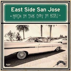 EAST SIDE SAN JOSE / バック・イン・ザ・デイ・イン・ESSJ