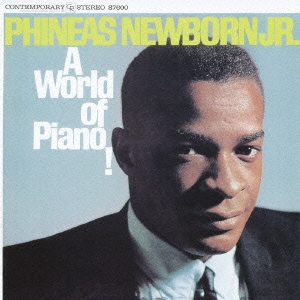 PHINEAS NEWBORN JR. / フィニアス・ニューボーン・ジュニア / A WORLD OF PIANO! +7