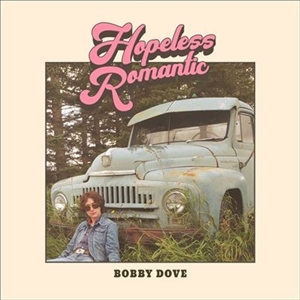 BOBBY DOVE / HOPELESS ROMANTIC