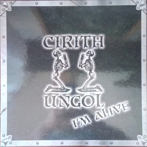 CIRITH UNGOL / シリス・アンゴル / I'M ALIVE