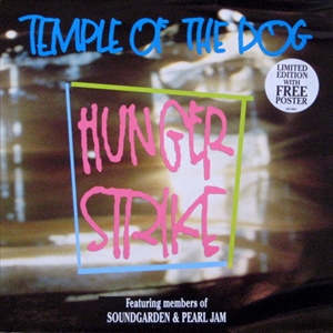 TEMPLE OF THE DOG / テンプル・オブ・ザ・ドッグ / HUNGER STRIKE