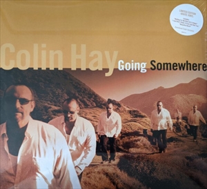 COLIN HAY / コリン・ヘイ / GOING SOMEWHERE