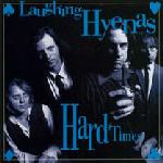LAUGHING HYENAS / HARDTIMES (LP)
