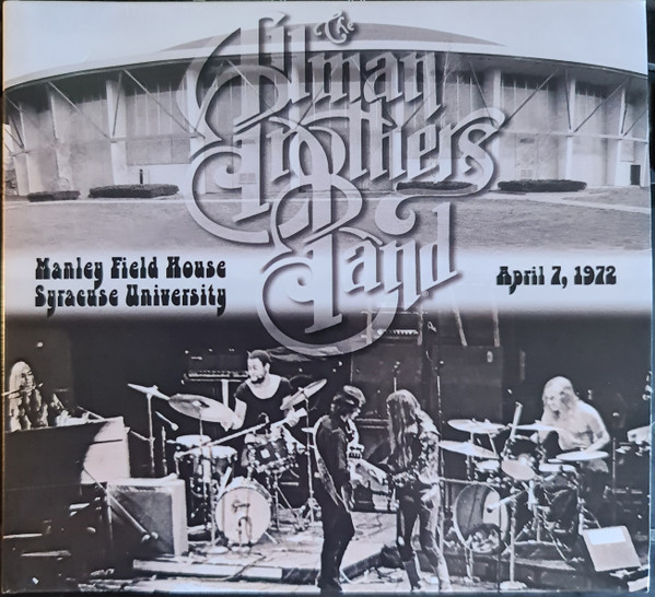 ALLMAN BROTHERS BAND / オールマン・ブラザーズ・バンド / MANLEY FIELD HOUSE SYRACUSE UNIVERSITY APRIL 7, 1972