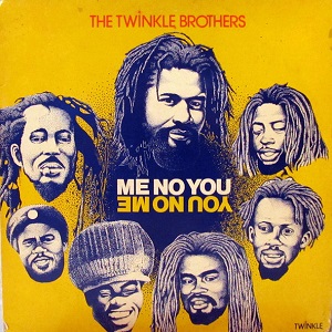 TWINKLE BROTHERS / トウィンクル・ブラザーズ / ME NO YOU - YOU NO ME (LP)