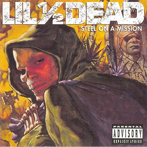 LIL 1/2 DEAD / リル・ハーフ・デッド / STEEL ON A MISSION "国内盤CD" (限定生産盤)