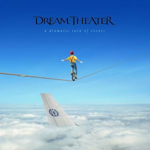 DREAM THEATER / ドリーム・シアター / A DRAMATIC TURN OF EVENTS 