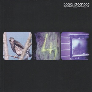 BOARDS OF CANADA / ボーズ・オブ・カナダ / IN A BEAUTIFUL PLACE