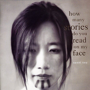 SENTI TOY / センティ・トイ / How Many Stories Do You Read on My Face