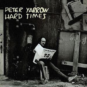 PETER YARROW / ピーター・ヤーロウ / HARD TIMES