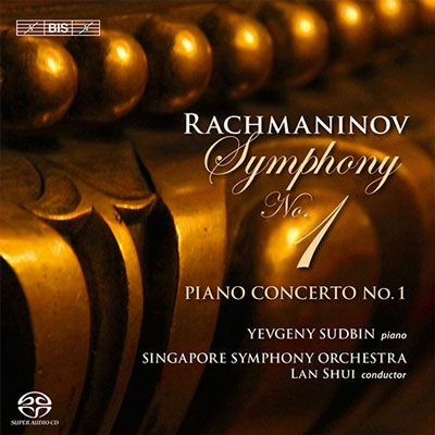 LAN SHUI / ラン・シュイ / RACHMANINOV: SYMPHONY NO.1 / PIANO CONCERTO NO.1