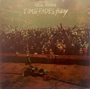 NEIL YOUNG (& CRAZY HORSE) / ニール・ヤング / TIME FADES AWAY