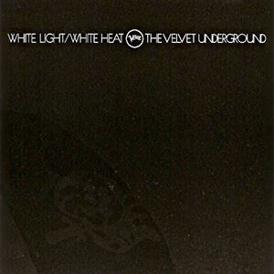 VELVET UNDERGROUND (& NICO) / ヴェルヴェット・アンダーグラウンド & ニコ / WHITE LIGHT / WHITE HEAT