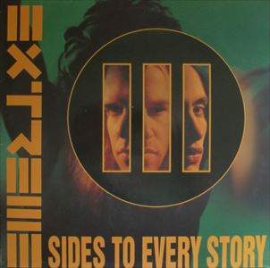 EXTREME / エクストリーム / III SIDES TO EVERY STORY