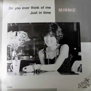 MINNIE / ミニー / Do you ever think of me / Just in tme