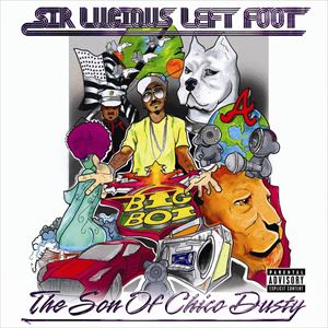 BIG BOI / ビッグ・ボーイ / SIR LUCIOUS LEFT FOOT THE SON OF CHICO DUSTY