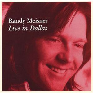 RANDY MEISNER / ランディ・マイズナー / LIVE IN DALLAS