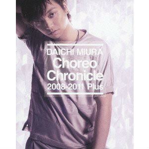 DAICHI MIURA / 三浦大知 / Choreo Chronicle 2008-2011 Plus