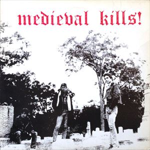 MEDIEVAL / KILLS