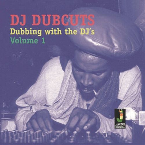 V.A. / DJ DUBCUTS : DUBBING WITH THE DJ'S VOLUME 1