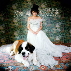 NORAH JONES / ノラ・ジョーンズ / FALL