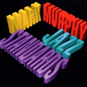 MARK MURPHY / マーク・マーフィー / JAZZ STANDARDS