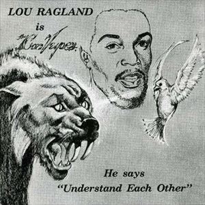 LOU RAGLAND / ルー・ラグラン / UNDERSTAND EACH OTHER