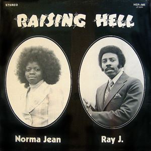 NORMA JEAN & RAY J. / ノーマ・ジーン・アンド・レイ・ジェイ / RAISING HELL