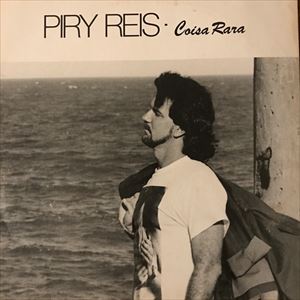 PIRY REIS / ピリ・ヘイス / COISA RARA