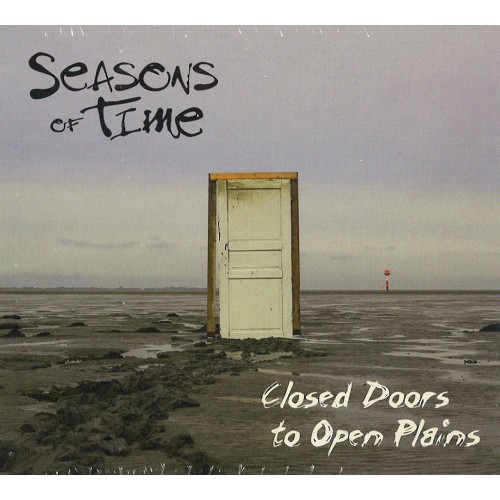 SEASONS OF TIME / CLOSED DOORS TO OPEN PLAINS