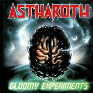 ASTHAROTH / GLOOMY EXPERIMENTS