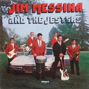 JIM MESSINA / ジム・メッシーナ / JIM MESSINA & THE JESTERS