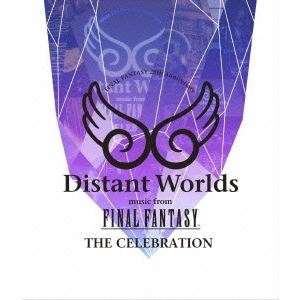 ORIGINAL SOUNDTRACK / オリジナル・サウンドトラック / Distant Worlds music from FINAL FANTASY THE CELEBRATION