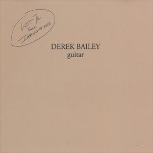 DEREK BAILEY / デレク・ベイリー / LOT 74 SOLO IMPROVISATIONS