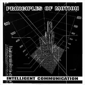 INTELLIGENT COMMUNICATION / PRINCIPLES OF MOTION EP