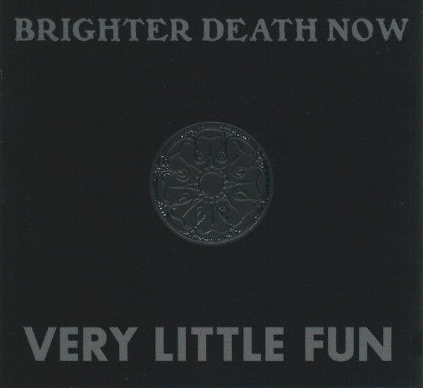 BRIGHTER DEATH NOW / ブリッター・デス・ナウ / VERY LITTLE FUN (3CD)