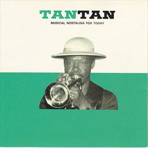 TANTAN (EDDIE THORNTON) / タンタン(エディ・ソーントン) / MUSICAL NOSTALGIA FOR TODAY