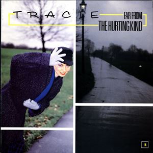 TRACIE / トレイシー / FAR FROM THE HURTING KIND