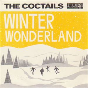 COCTAILS / カクテルズ / WINTER WONDERLAND