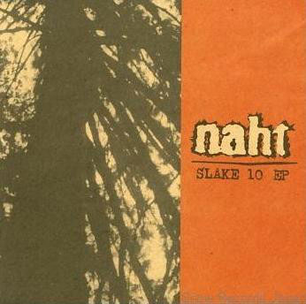 NAHT / SLAKE (10') 