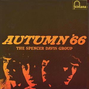 SPENCER DAVIS GROUP / スペンサー・デイヴィス・グループ / AUTUMN'66