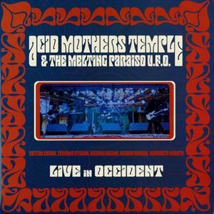 ACID MOTHERS TEMPLE & THE MELTING PARAISO U.F.O.  / ライブ・イン・オキシデント